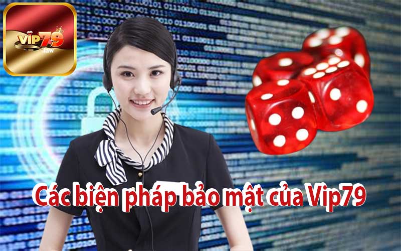 Các biện pháp bảo mật của Vip79