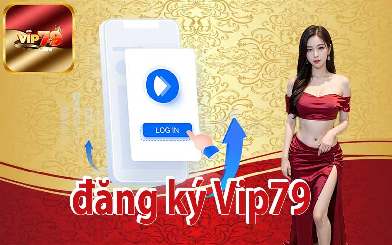 Đăng ký vip79