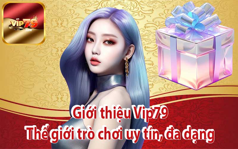 Giới thiệu Vip79 - Thế giới trò chơi uy tín, đa dạng